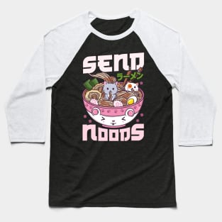 Send Noods - Japanese Neko Ramen Cat T-Shirt Baseball T-Shirt